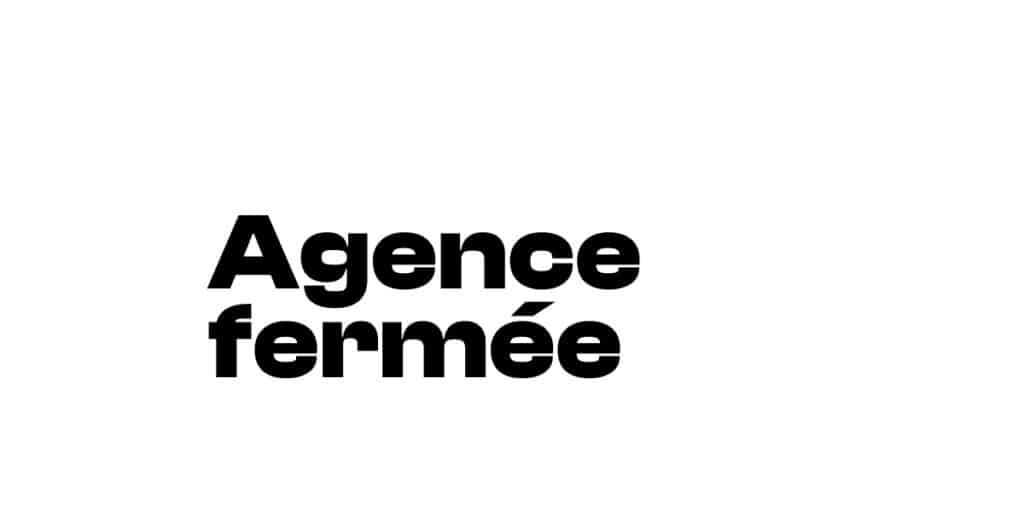 agence fermé